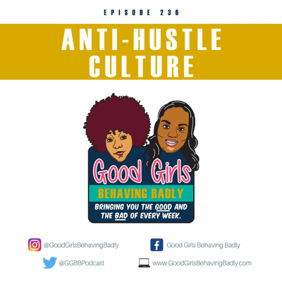 episode Episode 236: Anti-Hustle Culture artwork