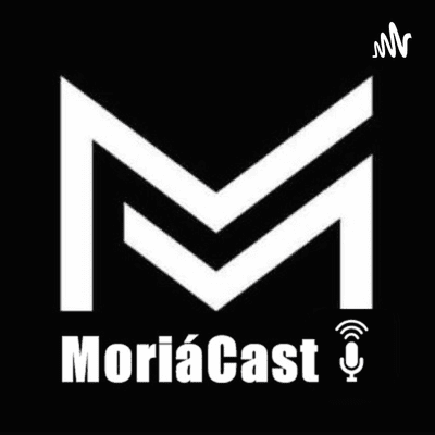 MoriáCast