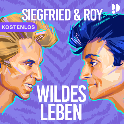 Wildes Leben – Die magische Geschichte von Siegfried & Roy