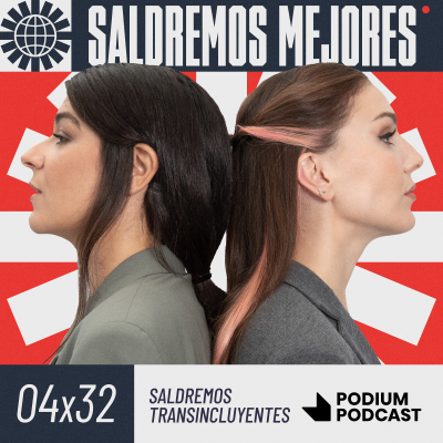 episode SALDREMOS TRANSINCLUYENTES | 4X32 artwork