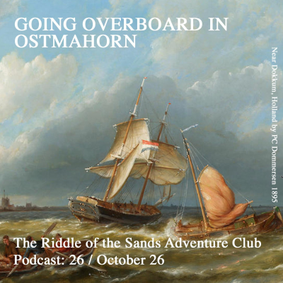 episode The Riddle of the Sands Adventure Club Podcast 26: Overboard in Ostmahorn artwork