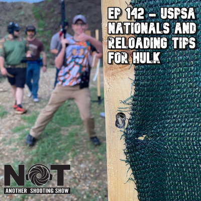 episode Ep 142 - USPSA Nationals and Reloading Tips for Hulk artwork