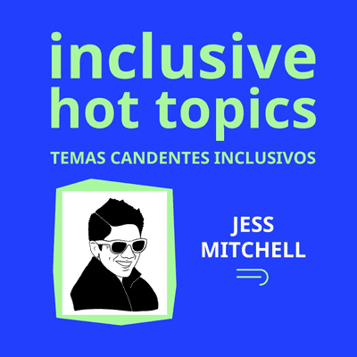 episode Inclusive Hot Topics with Jess Mitchell artwork