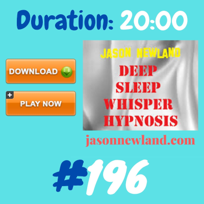 episode #196 Deep Sleep Whisper Hypnosis (Jason Newland) (28th February 2020) 10 HOURS TALKING WITH MUSIC artwork