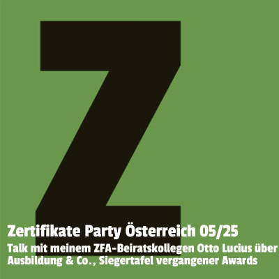 episode Zertifikate Party Österreich 05/25: Talk mit dem ZFA-Beiratskollegen Otto Lucius über Ausbildung & Co., Siegertafel vergangener Awards artwork