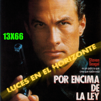 episode Por encima de la ley - Luces en el Horizonte 13X66 - Episodio exclusivo para mecenas artwork