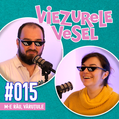 episode M-e rău, văruțule 🍾 Viezurele Vesel #015 artwork