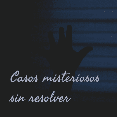 Casos misteriosos sin resolver