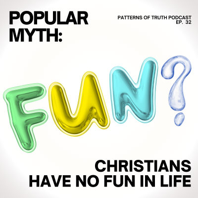 episode Popular Myth: Christians Have No Fun in Life artwork