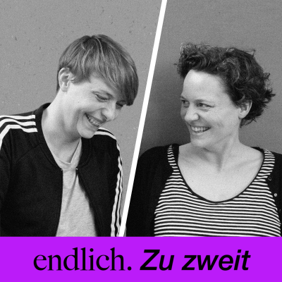 episode „endlich. Zu zweit“ - Jubiläumsfolge! 5 Jahre endlich! artwork
