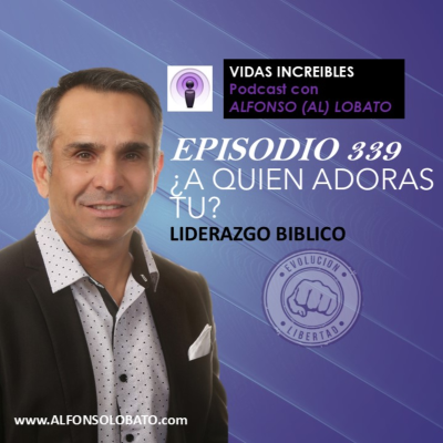 episode EP 339 ¿A QUIEN ADORAS TU? - Liderazgo Biblico artwork