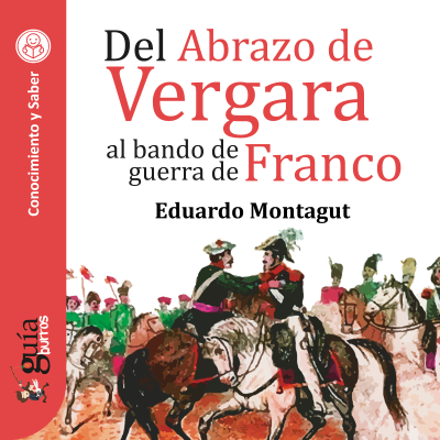 Cover image GuíaBurros: Del Abrazo de Vergara al bando de guerra de Franco