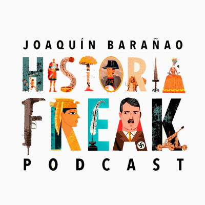Historia Freak, con Joaquín Barañao.