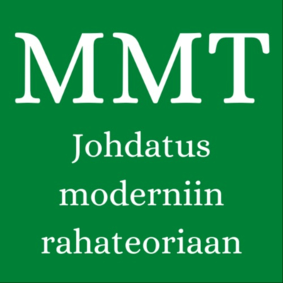 MMT - Johdatus moderniin rahateoriaan