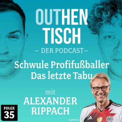 episode 35 · Schwule Profifußballer – Das letzte Tabu mit Alexander Rippach artwork