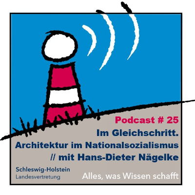 episode #25 Im Gleichschritt. Architektur im Nationalsozialismus // mit Hans-Dieter Nägelke artwork