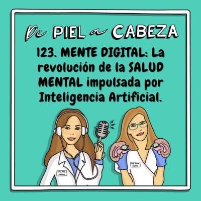 episode 123. MENTE DIGITAL: La revolución de la SALUD MENTAL impulsada por INTELIGENCIA ARTIFICIAL. artwork