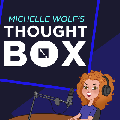 Michelle Wolf's Thought Box