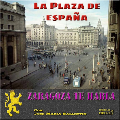 episode Zaragoza te habla - La Plaza de España artwork