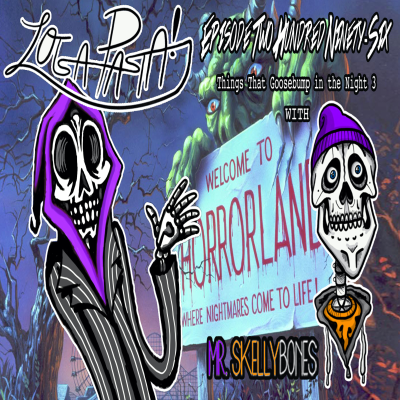 episode Episode Two Hundred Ninety-Six: Things That Goosebump in the Night 3 artwork