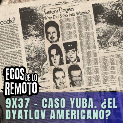 episode El Dyatlov Norteamericano: Los Chicos de Yuba - EDLR 9x37 - Episodio exclusivo para mecenas artwork
