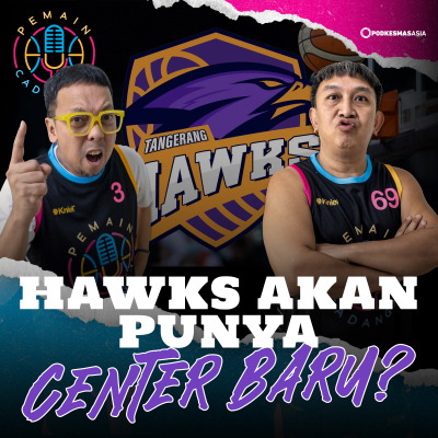 episode Hawks Akan Punya Center Baru? artwork