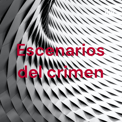 Escenarios del crimen