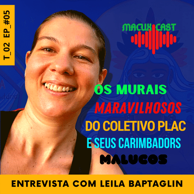 episode Os murais maravilhosos do Coletivo PLAC e seus carimbadores malucos artwork