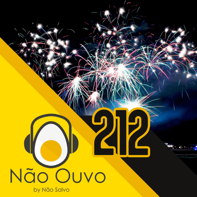 episode Não Ouvo #212 - A Famosa História de Réveillon artwork