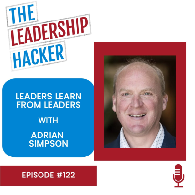 episode Leaders Learn from Leaders with Adrian Simpson artwork