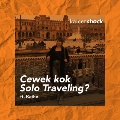 episode Ep. 02. Cewek Kok Solo Traveling? ft. Kathe artwork