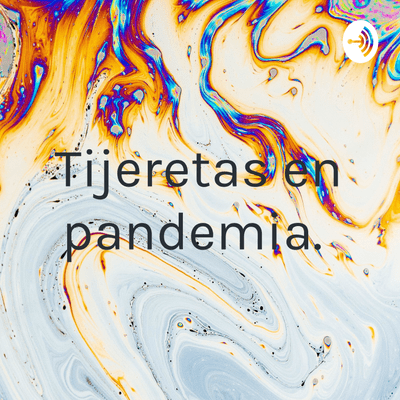 episode Tijeretas en pandemia. artwork