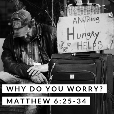 episode Why Do You Worry? Matthew 6:25-34 artwork