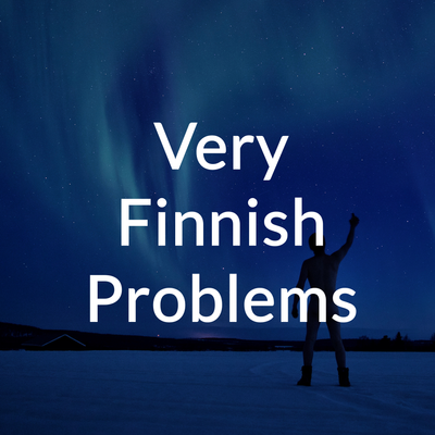 episode Episode 16: When you think life is hard in Finland artwork