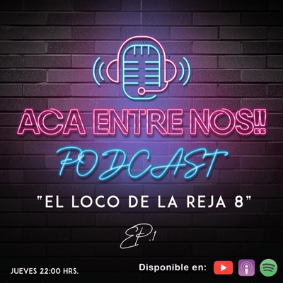 Acá entre nos Podcast