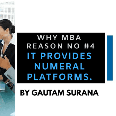 episode WHY MBA REASON NO # 4- IT PROVIDES NUMERAL PLATFORMS!!! artwork
