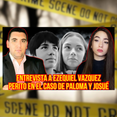 episode 🔴 Caso PALOMA y JOSUÉ: Entrevista a Ezequiel Vazquez, perito del caso | Datos EXCLUSIVOS y análisis artwork