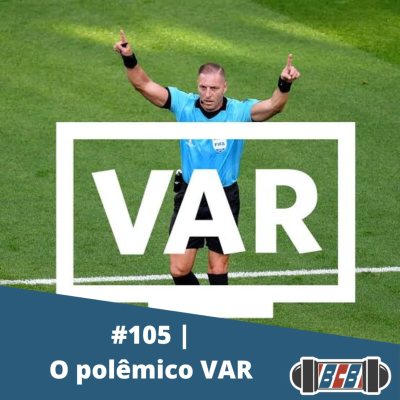 episode BCB 105 - O polêmico VAR artwork