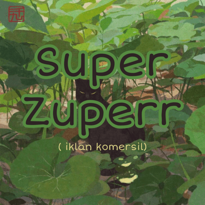 episode Zuper Super - Iklan Komersil artwork
