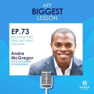 episode Andre McGregor: Build What They Need, Not What You Want artwork