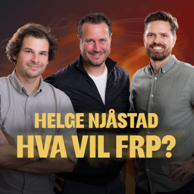 episode 231 - Hva vil FrP? - med Helge Njåstad artwork