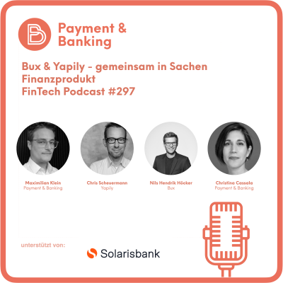 Payment & Banking Fintech Podcast - Bux & Yapily - gemeinsam in Sachen Finanzprodukte