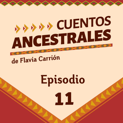 episode Cuentos Ancestrales #11 "No había veneno en el mundo" artwork