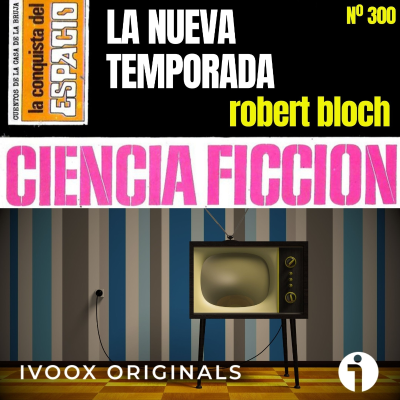 episode 300 - La nueva temporada, de Robert Bloch - Episodio exclusivo para mecenas artwork