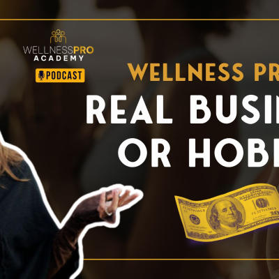 episode Wellness Pros : Real Business or a Hobby? artwork