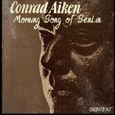 episode PEL Presents Subtext: The Sublime Mundane in Conrad Aiken’s “Morning Song of Senlin” (Part 1) artwork