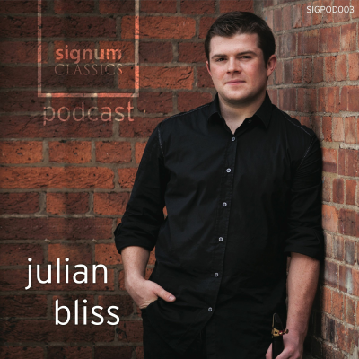 episode Signum Classics Podcast 07 | Julian Bliss artwork