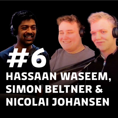 episode #6 Hassaan Waseem, Simon Beltner & Nicolai Johansen artwork