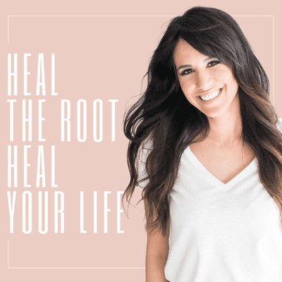 Heal The Root Heal Your Life