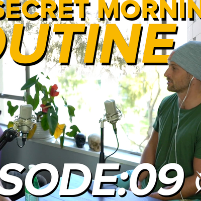 episode S01E09: Our Secret Morning Routine For Peak Performance artwork